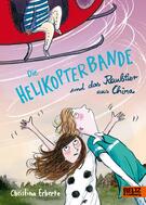 Die Helikopterbande und das Raubtier aus China Christina Erbertz (Text) Claudia Weikert (Ill.) Beltz & Gelberg ISBN:978-3-407-81235-3 ab 9 Jahre 12,95 €