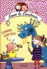 Emmi und Einschwein - Einhorn kann jeder!