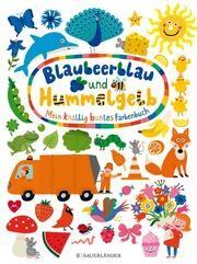 Blaubeerblau und Hummelgelb Nastja Holtfreter Sauerländer 978-3-7373-5550-6 9,99 € ab 2 J.