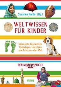 Weltwissen für Kinder – spannende Reportagen, Interviews und Fotos aus aller Welt Susanne Nieder (Hrsg.) edition q im be.bra Verlag ISBN 9783861247388 18,00 € ab 8 J.