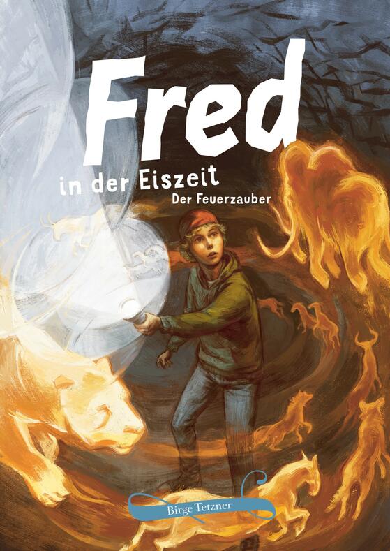 Kinderbuch: Fred in der Eiszeit – Der Feuerzauber