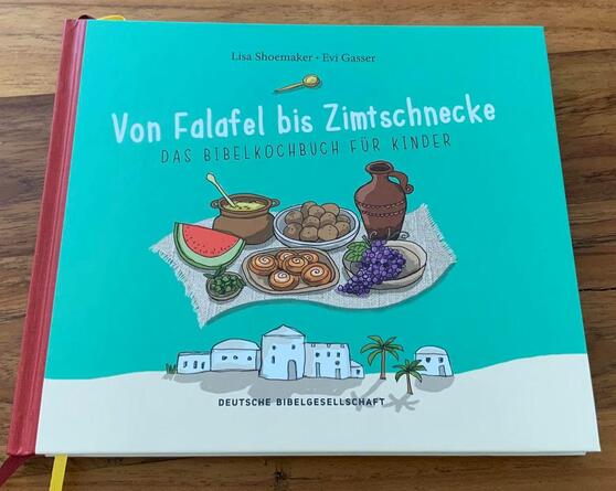 Kinderkochbuch: Von Falafel bis Zimtschnecke - Biblisch kochen